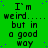 Green background with repeated text "I'm weird... but in a good way" and scattered blue dots, no visible animation changes.