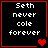 Four black square with red borders display white text 'Seth never cole forever' and red heart symbols in various states