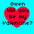 Four identical pixelated red hearts on cyan background with text "Owen Will you Be my Valentine?" in black block letters.