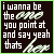 Two side-by-side pixelated text with dark brown backgrounds, light green borders, and white text reading "i wanna be the one you point at and say yeah thats her" where "one" is animated