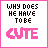 A 4x4 grid of animated frames showing pixelated text changes in a pink and black color scheme with the word "CUTE" prominently displayed.