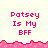 Pixelated text "Patsy Is My BFF" in pink on cream background with pink decorative border, displayed across multiple