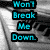 A static image with cyan text on a grayscale background showing multiple phrases including "Won't Break Me Down," "You just can't take the me out of me," and "Cuz that's what I need the world to see, ya." A heart symbol appears in one section.