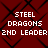 Red background with black pattern and white pixelated text reading "STEEL DRAGONS 2ND LEADER" in four identical sections