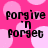 A static image with a bright pink background featuring light pink polka dots and black text reading "Forgive 'n Forget" in two
