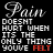 Two side-by-side pixelated text display 'Pain DOESNT HURT WHEN ITS THE ONLY THING YOUVE FELT' with the word 'FELT' highlighted in red on both sides