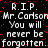 Black background with white text repeating 'R.I.P. Mr. Carlson You will never be forgotten.' and red pixel dots scattered throughout.