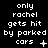 Black background with white pixelated text reading 'only rachel gets hit by parked cars' and changing symbols at the end of each line.