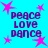 Cyan background with pink star shapes and purple text reading "peace love dance" in four identical quadrants.