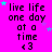 A bright pink background displays repeated text "live life one day at a time <3" with scattered blue and cyan stars, some of which shift position across frames.