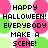 Pixelated graphic with bold black text reading 'HAPPY HALLOWEEN! EVERYBODY MAKE A SCENE!' over a background of pink and green circular shapes.