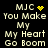 Pixelated text displays 'MJC' with a yellow heart symbol above 'You Make My Heart Go Boom' on a black background.