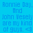 Blue background with repeated text "Ronnie Day, And John Nesely are my kind of guys. <8" in blue font; orange highlight boxes appear on different words across frames.