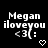 Black background with white pixelated text 'Megan iloveyou <3 :', two identical side-by-side frames, and a small heart symbol below the right frame.