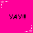 Bright pink background with repeating black 'YAY!!!' text and white/pink star-shaped pixel art elements arranged in a pattern