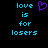 Pixelated cyan text 'love is for losers' on black background with purple heart symbol above right side of text.