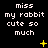 Black background with white pixelated text reading 'miss my rabbit cute so much' repeated in a , yellow star and dot animations visible