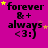 identical text-based icons on a bright pink background, each displaying 'forever & always <3:' with yellow and pink stars
