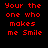 Red pixelated text on black background repeats 'Your the one who makes me Smile' in six identical positions