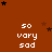 Brown background with scattered black stars and repeated white text reading "so vary sad" in a pattern