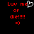 Red pixelated text on black background with white heart symbol replacing 'u' in 'Luv me', followed by 'or die!!!!!' and '=)' emoticon.
