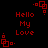 Red pixelated text 'Hello My Love' on black background with red square corner decorations.