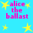 A static image with a bright cyan background featuring repeated pink text 'alice the ballast' and yellow star shapes.