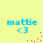 Pixelated blue text 'mattie' with '<3' below it on a yellow background, accompanied by red pixel dots forming an arc.