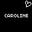 Pixelated white heart symbol above two identical 'CAROLINE' text blocks on black background.