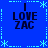 Blue background with four identical pixelated text blocks reading "I LOVE ZAC" arranged in a , surrounded by light blue dotted and dashed lines forming a border