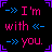 Animated contact sheet of a repeating text-based icon with alternating pink and blue color schemes on black background, featuring the phrase "I'm with you." in pixelated font with arrow symbols.
