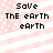 Pixelated text 'Save THE eArTh eArTh' on a pink and white striped background with small dots.