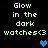 Pixelated text reads "Glow in the dark watches<3" with a blue heart symbol on black background.