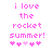 Pixelated pink text reads 'i love the rocket summer!' with four heart symbols below, two on each side of a central light pink heart.