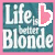 Two side-by-side animated frames of a buddy icon with "Life is better Blonde" text and a pink heart symbol on a teal background, the left frame showing a pixelated heart outline while the right shows a solid filled heart.