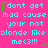 Pixelated cyan text on bright pink background with green star accents, repeating 'dont get mad cause your not blonde like me<3!!!' in a pattern