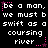 Pixelated text repeats 'be a man, we must b swift as a coursing river' across three with pink star and dot accents on black background