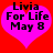 Two identical pink heart shapes on red background with black text reading Livia For Life May 8