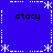 Blue background with white pixelated border elements and four instances of the text 'stacy' in black pixelated font at cardinal positions.