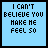 blue square with black text reading "I CAN'T BELIEVE YOU MAKE ME FEEL SO" and a faded gray word "weak" beneath each