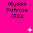 A bright pink background displays repeated text 'Alyssa Patricia <333' with animated white pixel symbols appearing and disappearing.