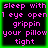Four identical pixelated display pink text on black backgrounds with green borders, each reading "sleep with 1 eye open grippin your pillow tight"
