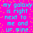 A static image with bright pink background and yellow dots, displaying repeated cyan text 'my galaxy is right next to me and ur mine' in a pixelated font.