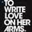Pixelated black-and-white text on dark background reads 'TO WRITE LOVE ON HER ARMS' in stacked lines with visible pixelation and minor color artifacts.
