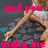 A static image shows a person's legs in shorts with pink text overlay reading "and you make me stupid *hearts*" on the left and "draw those" on the right.