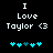 Pixelated text reads "I Love Taylor <3" above five cyan and teal heart icons on a black background.