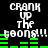 Pixelated text "CRANK UP THE BONG!!!" appears in white on black background with green horizontal bars, repeated across four identical