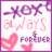 Pixelated icon with purple and pink text reading 'XOXO always forever' and two pink heart symbols on a white background with a purple border.