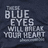 Pixelated text on dark background reads 'THE BLUE EYES WILL MAKE YOUR HEART' in blocky white letters with slight gray shading.