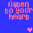 Pixelated text 'listen to your heart' in pink on blue background with animated hearts appearing and disappearing.